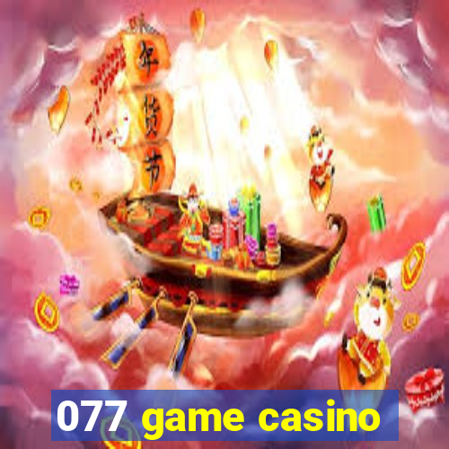 077 game casino